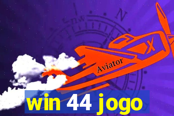 win 44 jogo